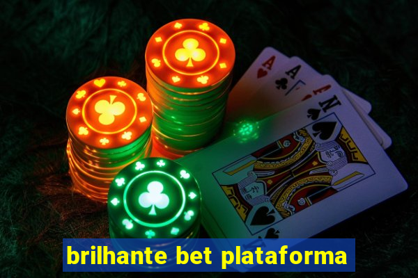 brilhante bet plataforma